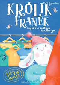 Królik Franek i zguba w centrum handlowym Tom 8 - Krzemińska Marta - książka