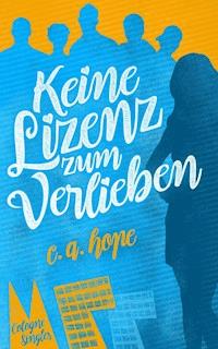 Keine Lizenz zum Verlieben - C. A. Hope - ebook
