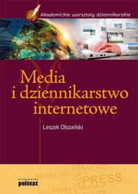 Media i dziennikarstwo internetowe - Olszański Leszek - książka