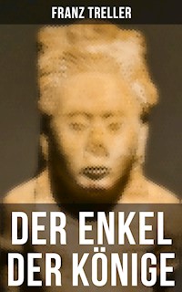 Der Enkel der Könige - Franz Treller - ebook