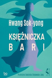 Księżniczka Bari - Hwang Sok-Yong - ebook + książka