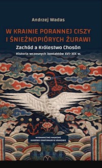W krainie porannej ciszy i śnieżnopiórych żurawi - Wadas Andrzej - książka