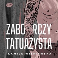 Zaborczy tatuażysta - Wiśniewska Kamila - ebook + audiobook
