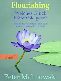 Flourishing: Welches Glück hätten Sie gern? - Peter Malinowski - ebook