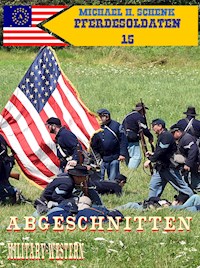 Pferdesoldaten 15 - Abgeschnitten! - Michael Schenk - ebook