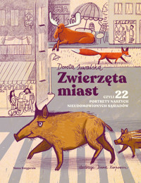 Zwierzęta miast, czyli 22 portrety naszych nieudomowionych sąsiadów - Dorota Suwalska - książka