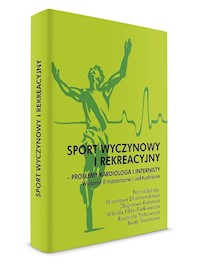 Sport wyczynowy i rekreacyjny - problemy kardiologa i internisty -  - książka