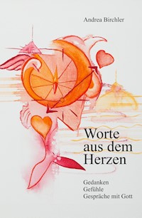 Worte aus dem Herzen - Andrea Birchler - ebook