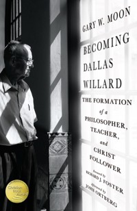 Becoming Dallas Willard - Gary W. Moon - ebook