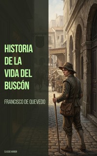 Historia de la vida del Buscón - Francisco de Quevedo - ebook