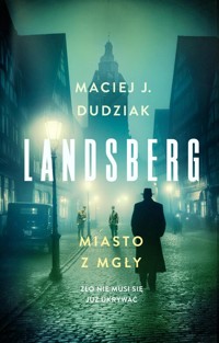 Landsberg. Miasto z mgły - Dudziak Maciej - książka