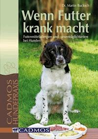 Wenn Futter krank macht - Dr. Martin Bucksch - ebook