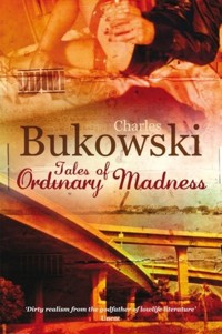 Tales of Ordinary Madness - Bukowski Charles - książka