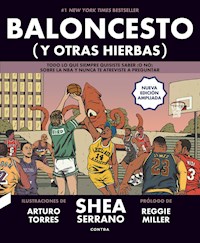 Baloncesto (y otras hierbas) - Shea Serrano - ebook