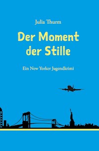 Der Moment der Stille - Julia Thurm - ebook