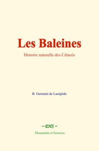 Les Baleines - B. Germain de Lacépède - ebook