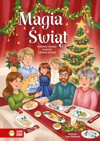 Magia Świąt. Poznawaj polskie tradycje i śpiewaj kolędy -  - książka