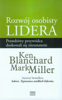 Rozwój osobisty lidera - Blanchard Ken, Miller Mark - książka