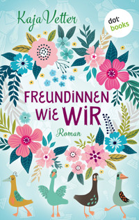 Freundinnen wie wir - Kaja Vetter - ebook