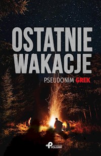 Ostatnie wakacje - pseudonim Grek - książka
