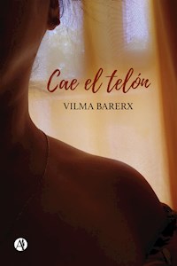 Cae el telón - Vilma Barerx - ebook