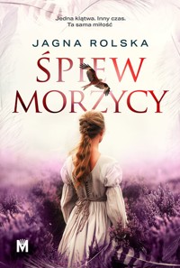 Śpiew morzycy. Pajęczyna czasu. Tom 2 - Jagna Rolska - ebook + audiobook + książka