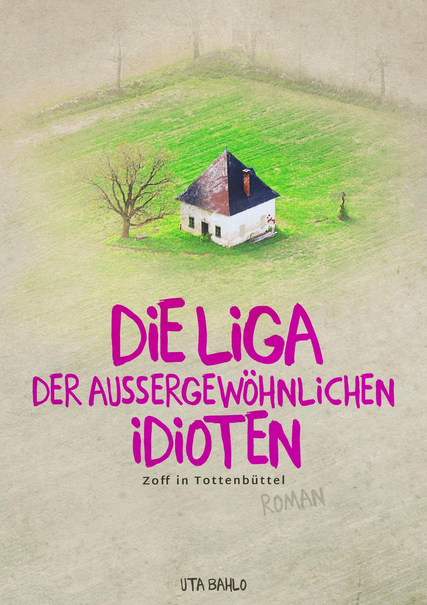 Die Liga der außergewöhnlichen Idioten