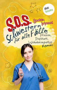SOS - Schwestern für alle Fälle - Band 5: Prinzen, Popstars, Wohnheimpartys - Beatrix Mannel - ebook