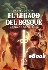 El Legado del Bosque - Rodrigo Tapia - ebook