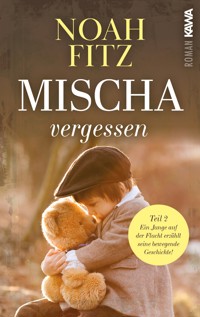 Mischa - vergessen - Noah Fitz - ebook