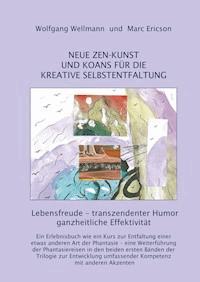 NEUE ZEN-KUNST UND KOANS FÜR DIE KREATIVE SELBSTENTFALTUNG - Wolfgang Wellmann - ebook
