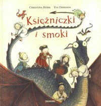 Księżniczki i smoki - Christina Bjork, Eva Eriksson - książka