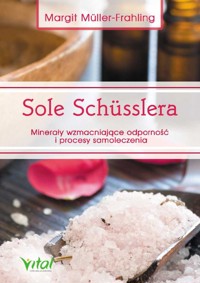 Sole Schusslera. Minerały wzmacniające odporność - Margit Muller-Frahling - książka