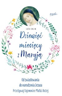 Dziewięć miesięcy z Maryją - Erlin Luis - książka