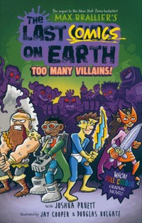 The Last Comics on Earth: Too Many Villains! - Pruett Joshua, Brallier Max - książka
