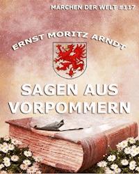 Sagen aus Vorpommern - Ernst Moritz Arndt - ebook