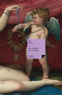 ¡Ay, verdades, que en amor...! - Félix Lope de Vega y Carpio - ebook