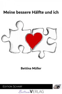 Meine bessere Hälfte und ich - Bettina Müller - ebook