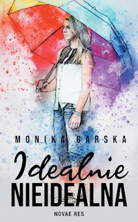 Idealnie nieidealna - Garska Monika - ebook + audiobook + książka