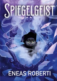 Spiegelgeist - Eneas Roberti - ebook