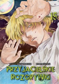 Przyjacielskie rozgrywki. Tom 19 - Yuuki Satou - książka