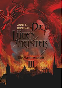 Die Lügenmeister Teil 3 - Anne Bonerath - ebook