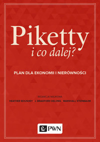 Piketty i co dalej? Plan do ekonomii i nierówności - Heather Boushey, Marshall Steinbaum, J. Bradford Delong - książka