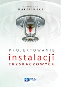 Projektowanie instalacji tryskaczowych - Malesińska Agnieszka - książka