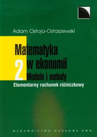 Matematyka w ekonomii Modele i metody Tom 2 - Ostoja-Ostaszewski Adam - książka