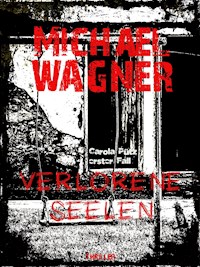 Carola Pütz - Verlorene Seelen - Michael Wagner - ebook