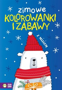 Zimowe kolorowanki i zabawy z misiem - zbiorowa praca - książka