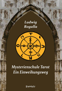 Mysterienschule Tarot - Ludwig Rogalla - ebook
