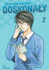 Absolutnie doskonały #2 - Yuu Watase - książka