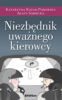 Niezbędnik uważnego kierowcy - Kozak-Piskorska Katarzyna, Sobiecka Agata - książka